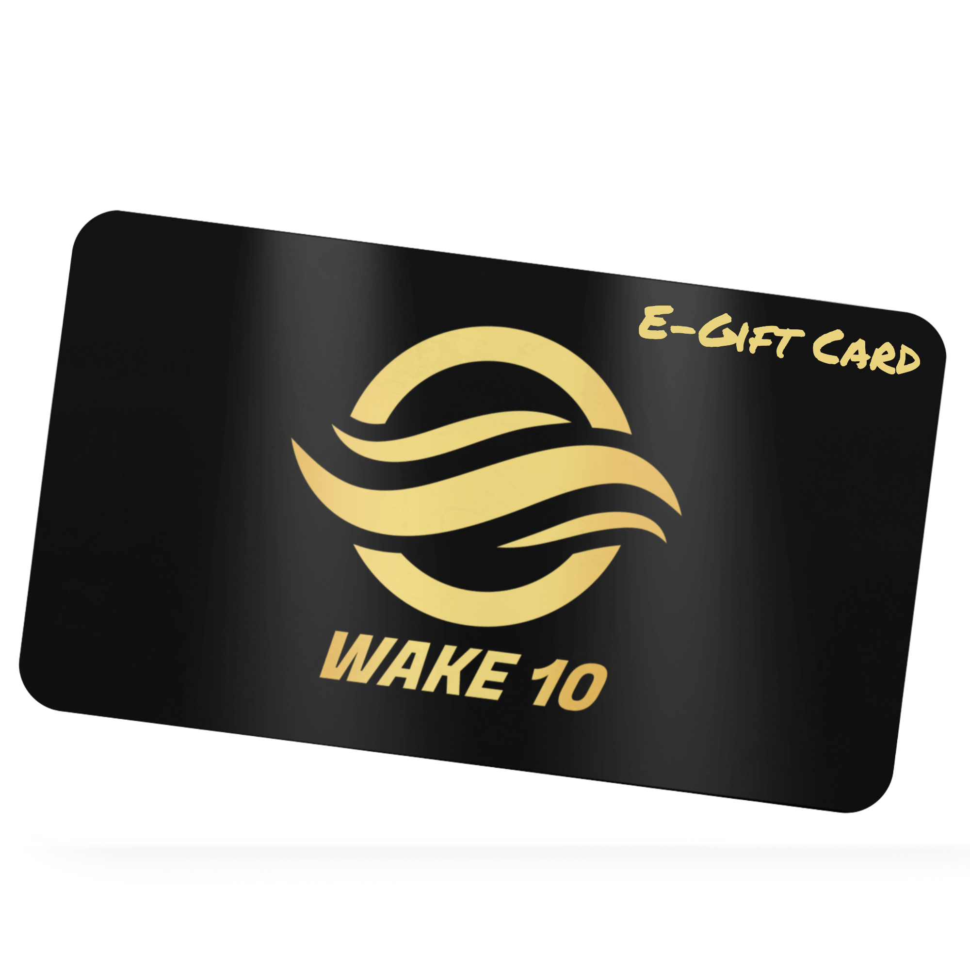 WAKE 10 E-Gift Card. Buy Now!